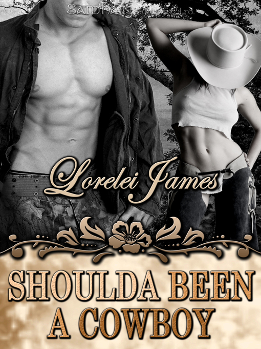 Title details for Shoulda Been a Cowboy by Lorelei James - Wait list
